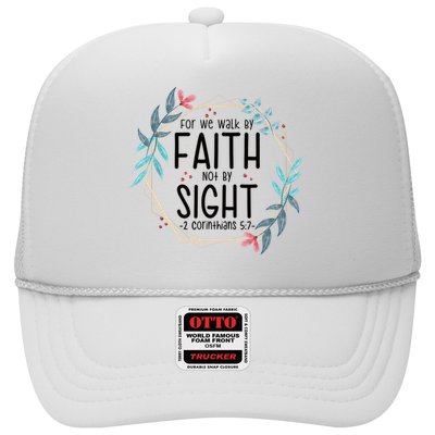 2 Corinthians 5:7 For We Walk By Faith Not By Sight Trucker Hat