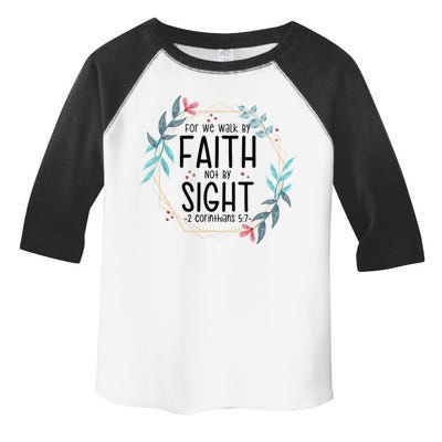2 Corinthians 5:7 For We Walk By Faith Not By Sight Toddler Fine Jersey T-Shirt