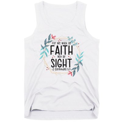 2 Corinthians 5:7 For We Walk By Faith Not By Sight Tank Top