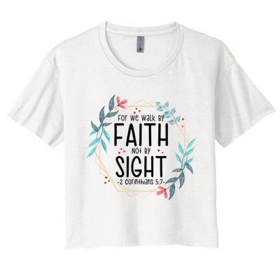 2 Corinthians 5:7 For We Walk By Faith Not By Sight Crop Top