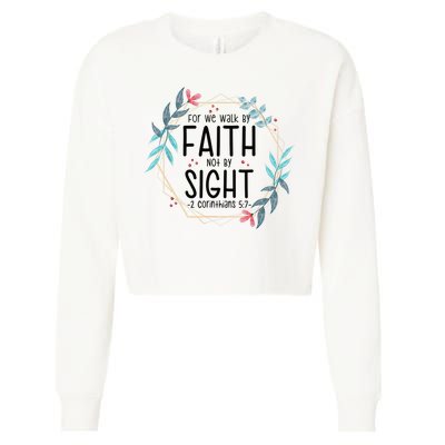 2 Corinthians 5:7 For We Walk By Faith Not By Sight Cropped Pullover Crew