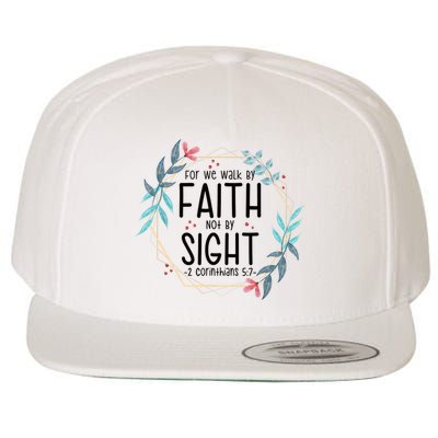 2 Corinthians 5:7 For We Walk By Faith Not By Sight Wool Snapback Cap