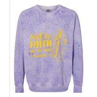 2 Corinthians 5:7 For We Walk By Faith Not By Sight Colorblast Crewneck Sweatshirt