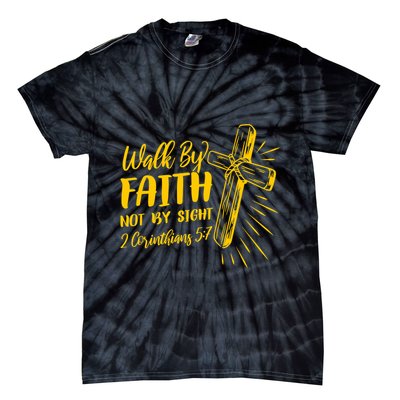 2 Corinthians 5:7 For We Walk By Faith Not By Sight Tie-Dye T-Shirt