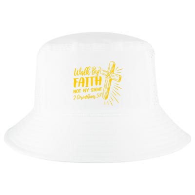 2 Corinthians 5:7 For We Walk By Faith Not By Sight Cool Comfort Performance Bucket Hat
