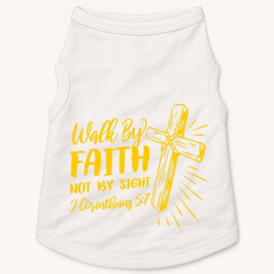 2 Corinthians 5:7 For We Walk By Faith Not By Sight Doggie Tank