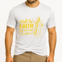 2 Corinthians 5:7 For We Walk By Faith Not By Sight Performance Shirt