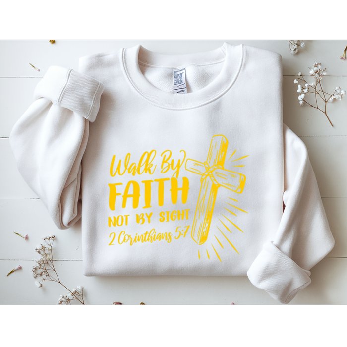 2 Corinthians 5:7 For We Walk By Faith Not By Sight Sweatshirt