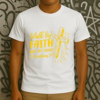 2 Corinthians 5:7 For We Walk By Faith Not By Sight T-Shirt