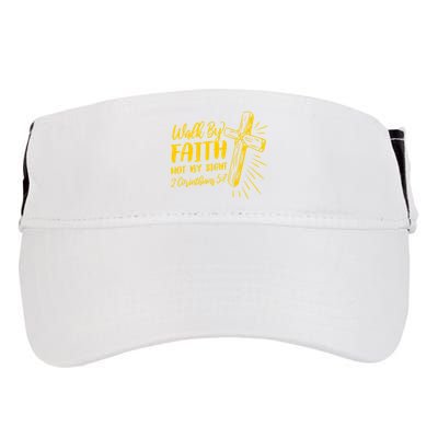 2 Corinthians 5:7 For We Walk By Faith Not By Sight Adult Drive Performance Visor