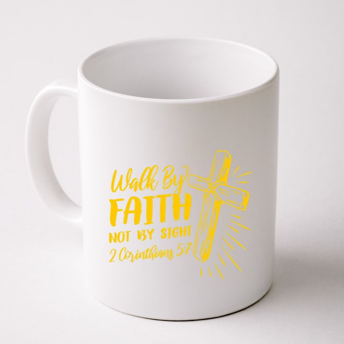 2 Corinthians 5:7 For We Walk By Faith Not By Sight Mug