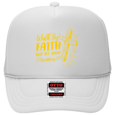2 Corinthians 5:7 For We Walk By Faith Not By Sight Trucker Hat