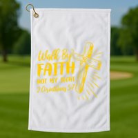 2 Corinthians 5:7 For We Walk By Faith Not By Sight Golf Towel