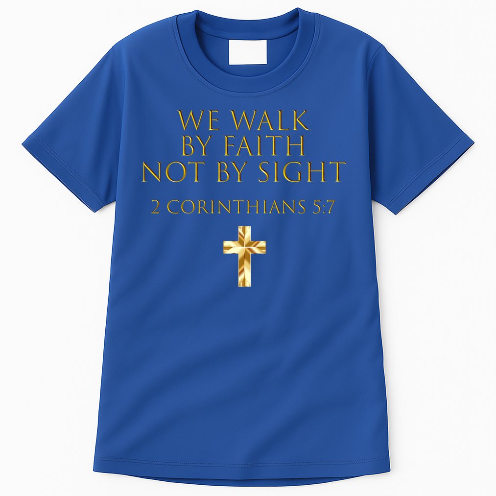 2 Corinthians 5:7 Bible Verse We Walk By Faith Not By Sight Gift Tall T-Shirt