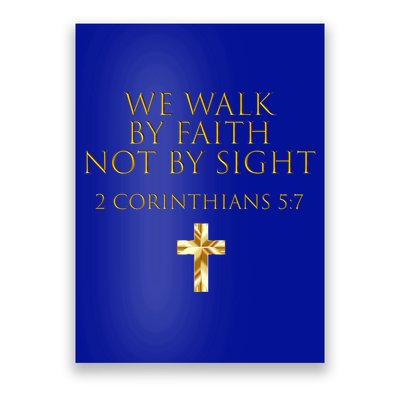 2 Corinthians 5:7 Bible Verse We Walk By Faith Not By Sight Gift Poster