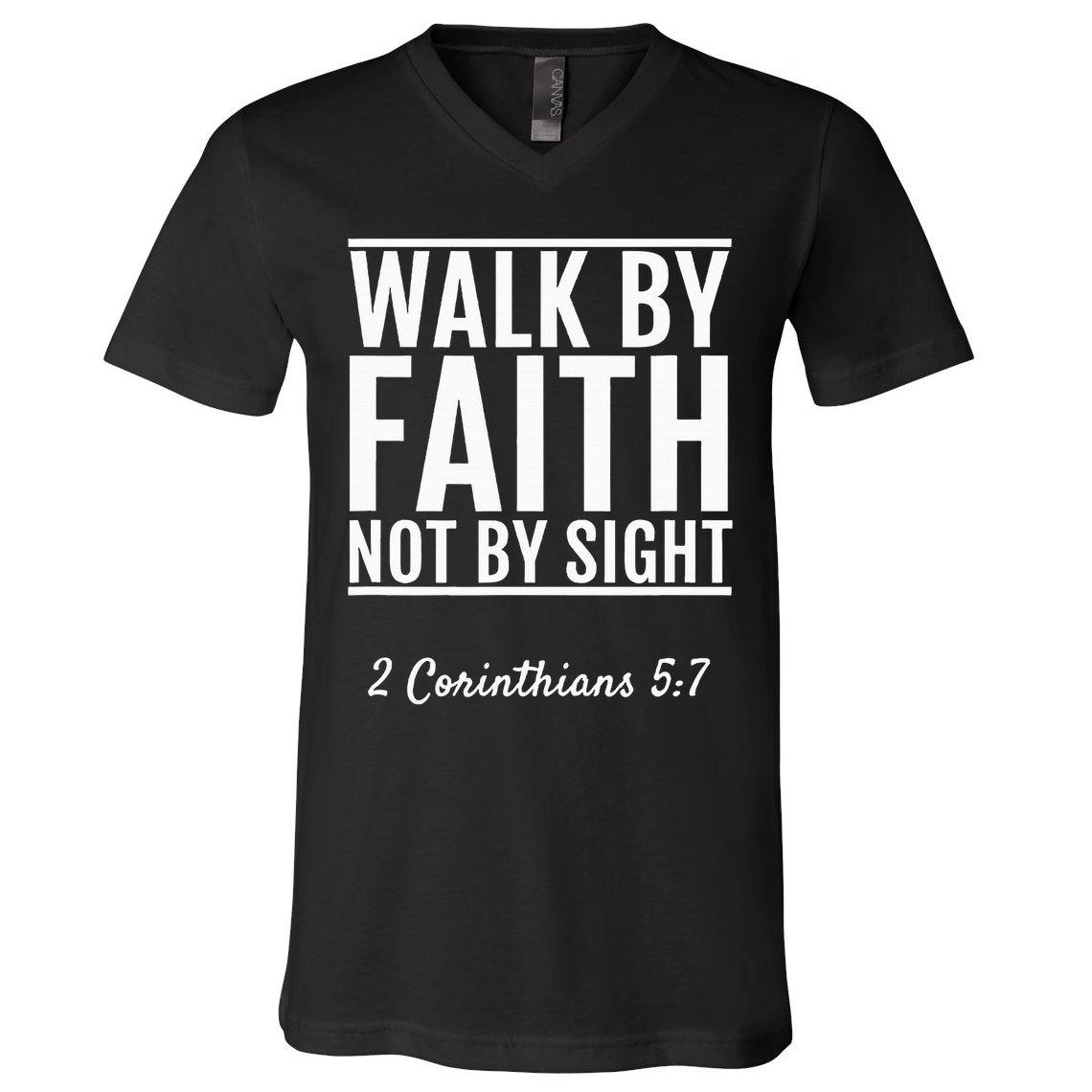 2 Corinthians 57 Walk By Faith Not By Sight Bible V-Neck T-Shirt