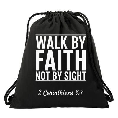 2 Corinthians 57 Walk By Faith Not By Sight Bible Drawstring Bag