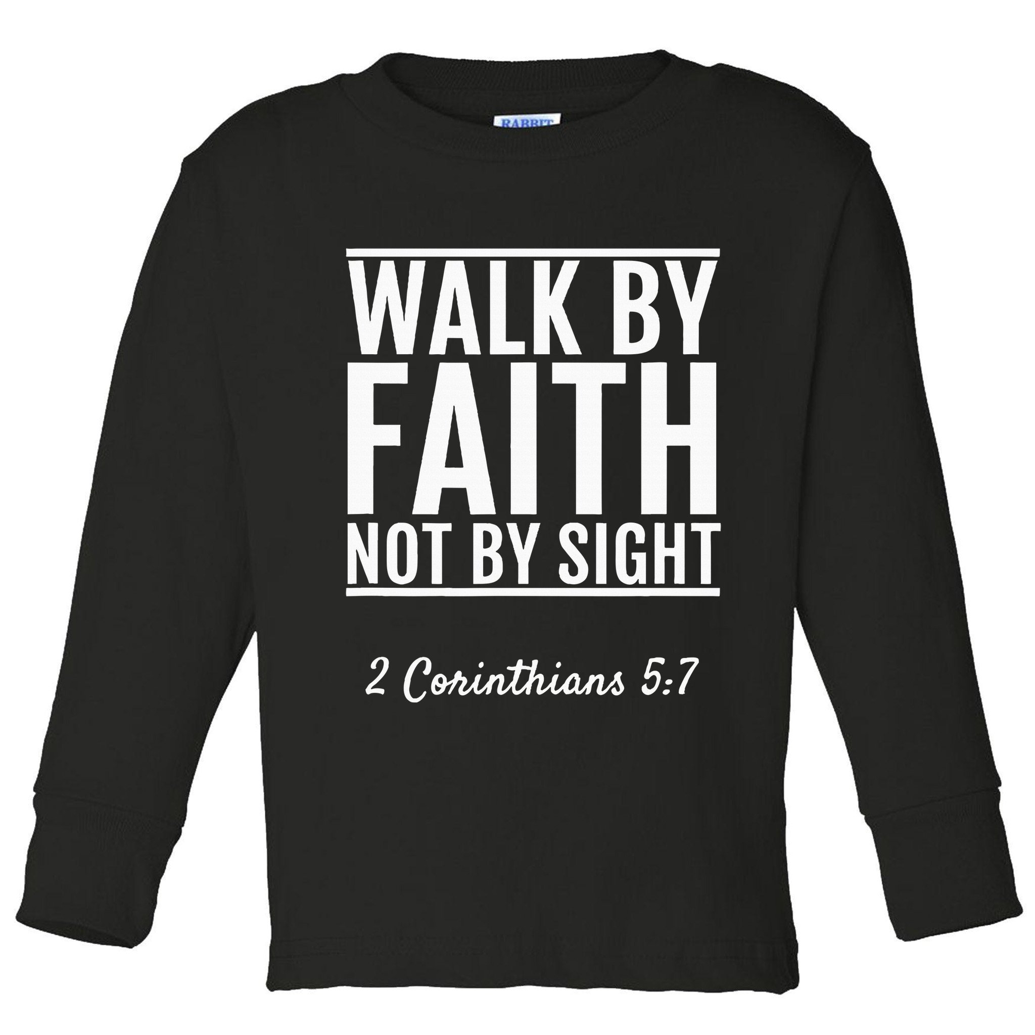 2 Corinthians 57 Walk By Faith Not By Sight Bible Toddler Long Sleeve Shirt