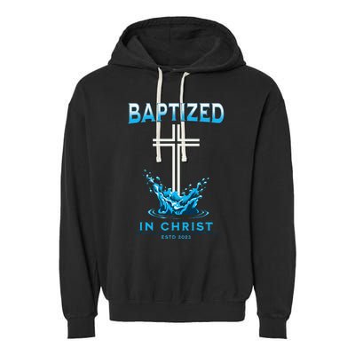 2023 Christian Baptism Baptized In Christ Keepsake Garment-Dyed Fleece Hoodie