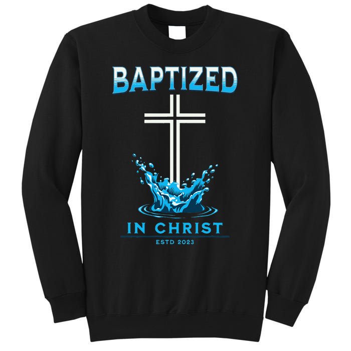 2023 Christian Baptism Baptized In Christ Keepsake Tall Sweatshirt