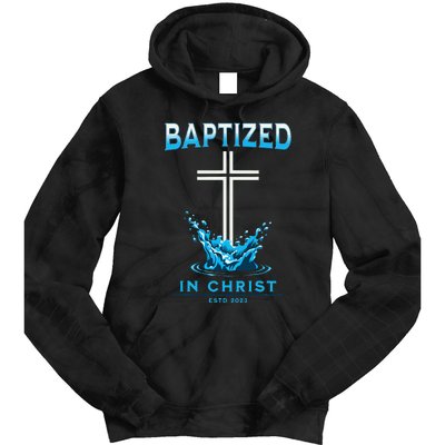 2023 Christian Baptism Baptized In Christ Keepsake Tie Dye Hoodie