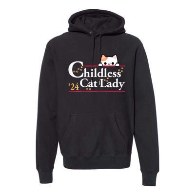 2024 Childless Cat Lady For President Premium Hoodie