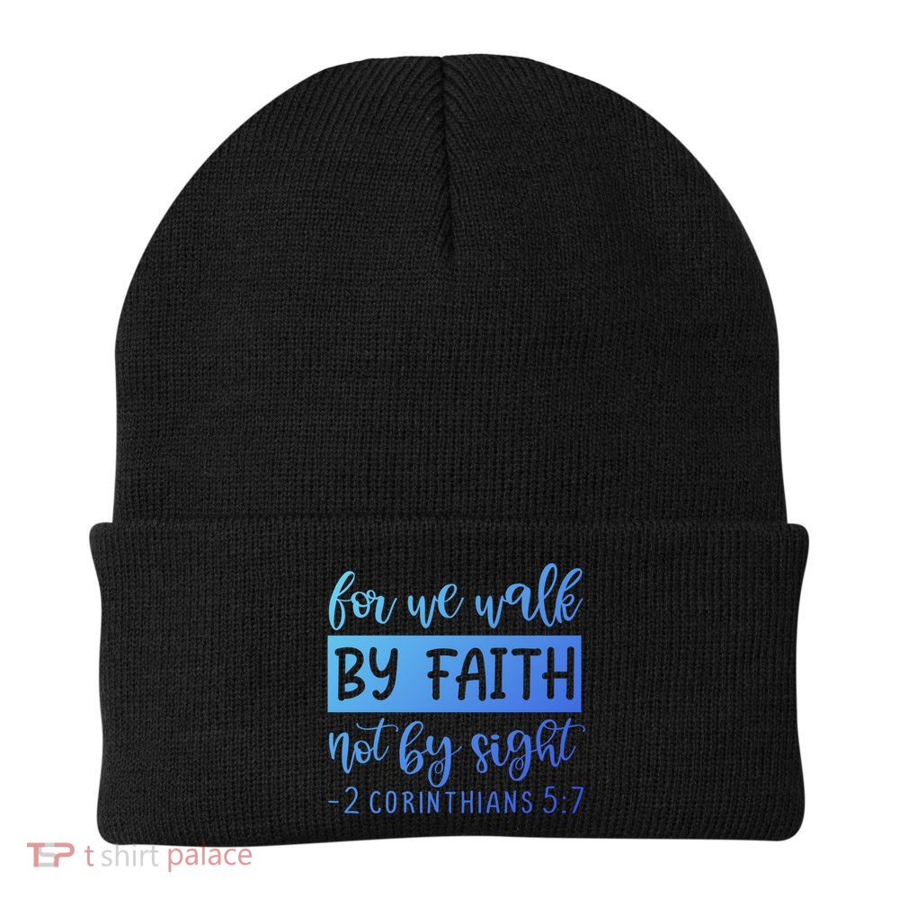 2 Corinthians For We Walk By Faith Not By Sight Bible Verse Gift Beanie