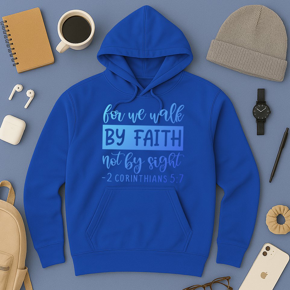 2 Corinthians For We Walk By Faith Not By Sight Bible Verse Gift Hoodie