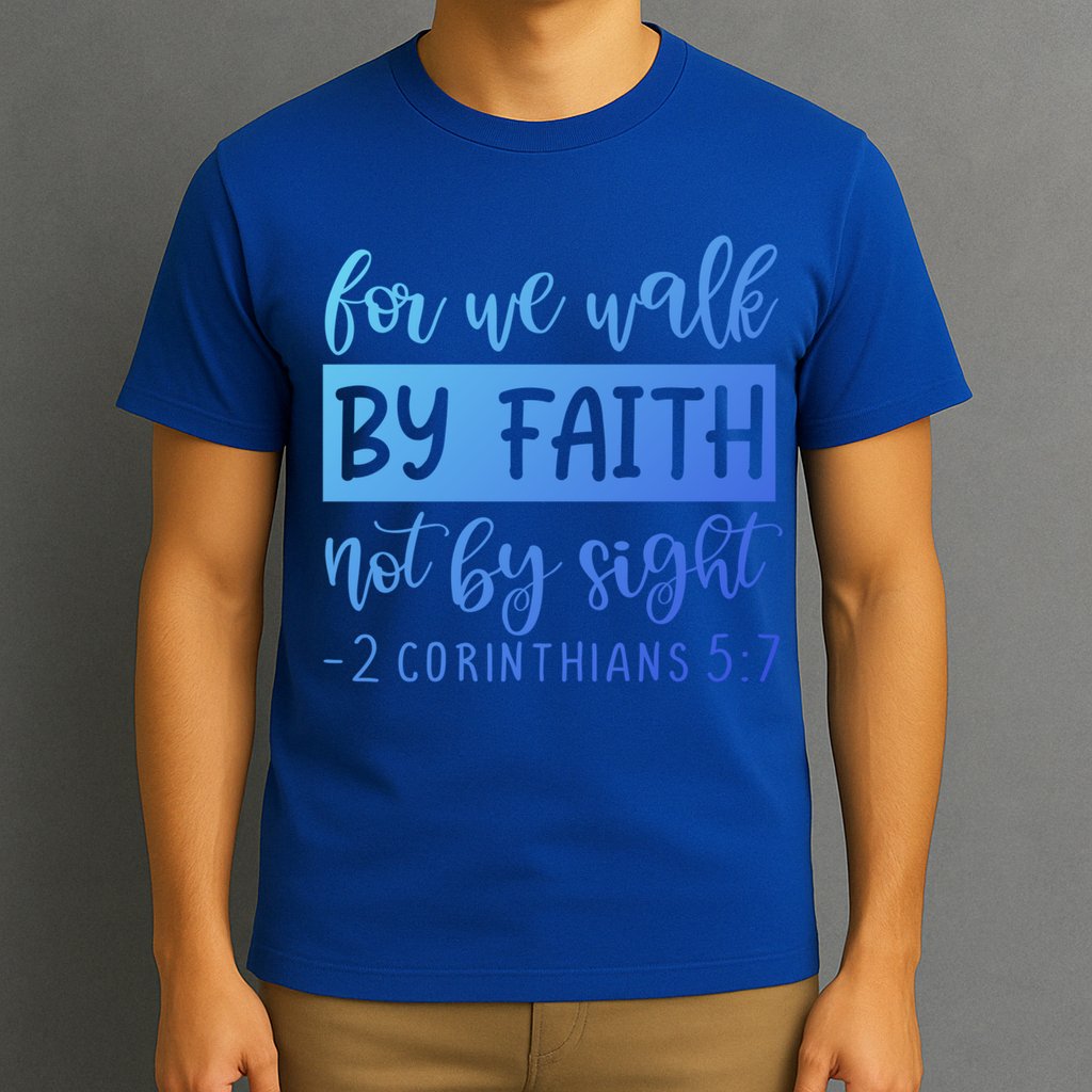 2 Corinthians For We Walk By Faith Not By Sight Bible Verse Gift T-Shirt