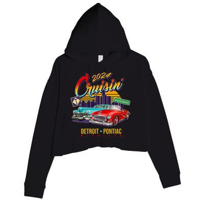 2024 Cruisin Woodward Ave Cruise Detroit To Pontiac Classic Cars Crop Fleece Hoodie