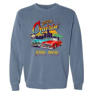 2024 Cruisin Woodward Ave Cruise Detroit To Pontiac Classic Cars Garment-Dyed Sweatshirt