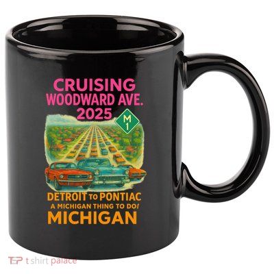 2025 Cruising Woodward Ave Detroit To Pontiac Car Cruise M1 11oz C Handle Ceramic Mug