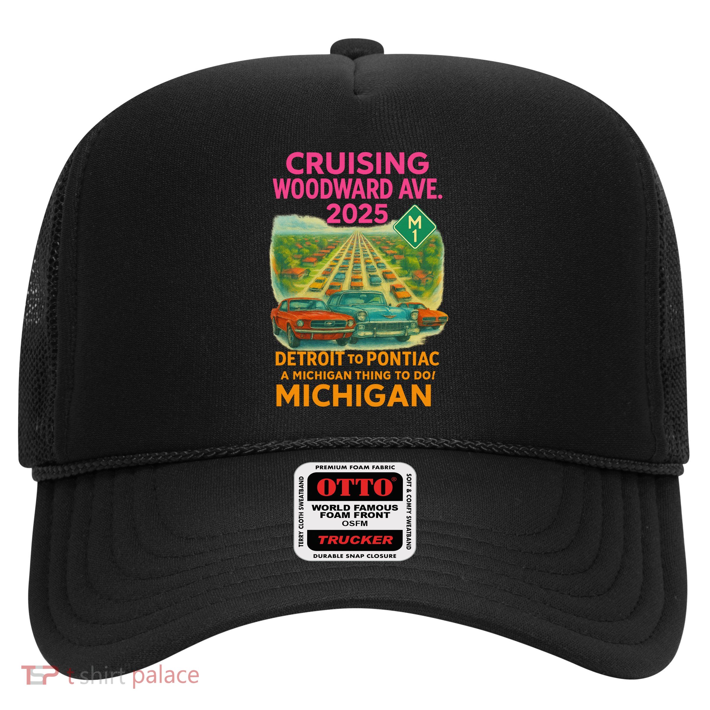 2025 Cruising Woodward Ave Detroit To Pontiac Car Cruise M1 Trucker Hat