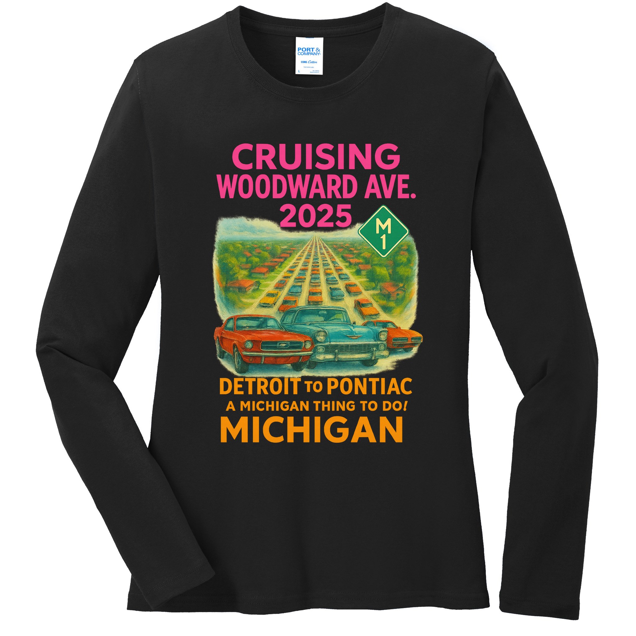 2025 Cruising Woodward Ave Detroit To Pontiac Car Cruise M1 Ladies Long Sleeve Shirt