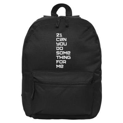 21 Can You Do Something For Me 16 in Basic Backpack
