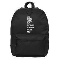 21 Can You Do Something For Me 16 in Basic Backpack