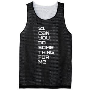 21 Can You Do Something For Me Mesh Reversible Basketball Jersey Tank