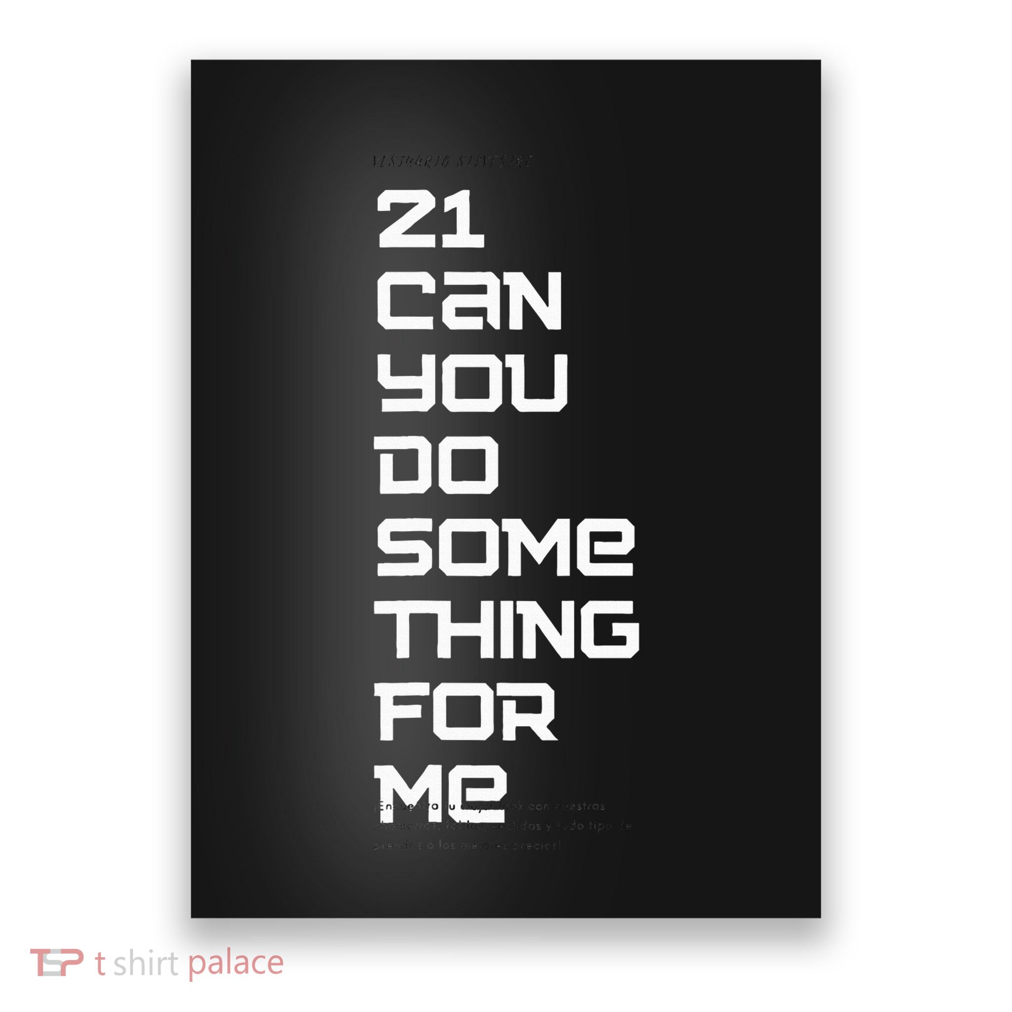 21 Can You Do Something For Me Poster