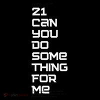 21 Can You Do Something For Me Premium T-Shirt