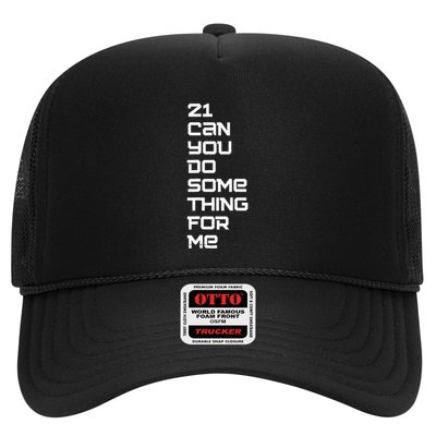 21 Can You Do Something For Me Trucker Hat