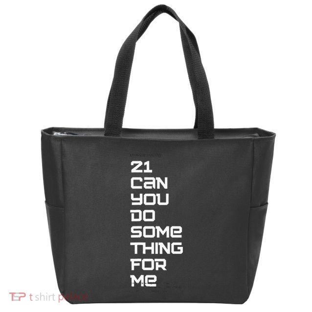 21 Can You Do Something For Me Zip Tote Bag
