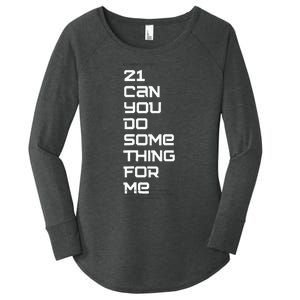 21 Can You Do Something For Me Music Lyrics Quote Women's Perfect Tri Tunic Long Sleeve Shirt