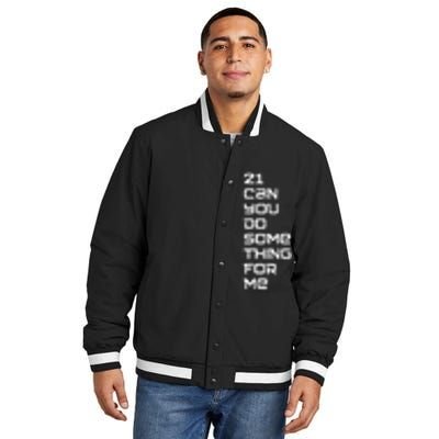 21 Can You Do Something For Me Music Lyrics Quote Insulated Varsity Jacket