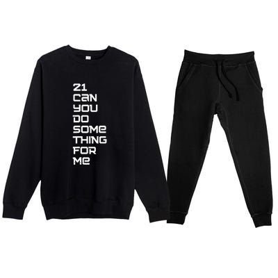 21 Can You Do Something For Me Music Lyrics Quote Premium Crewneck Sweatsuit Set