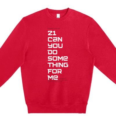 21 Can You Do Something For Me Music Lyrics Quote Premium Crewneck Sweatshirt