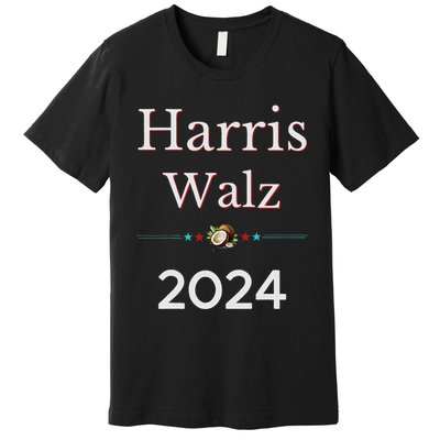 2024 Democratic Presidential Election Nominees Harris Walz Premium T-Shirt