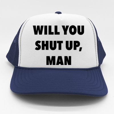 2020 Debate Quotes Will You Shut Up Bidenharris Funny Gift Trucker Hat