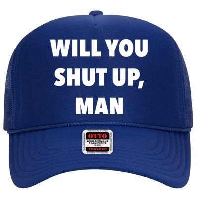 2020 Debate Quotes Will You Shut Up Bidenharris Funny Gift High Crown Mesh Back Trucker Hat