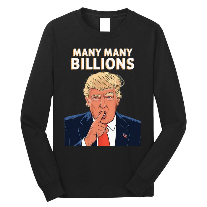 2024 Debate Trump Many Many Billions Long Sleeve Shirt