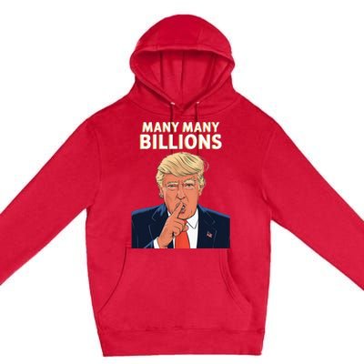 2024 Debate Trump Many Many Billions Premium Pullover Hoodie